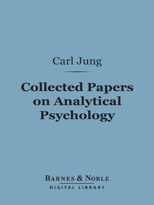 cover image of Collected Papers on Analytical Psychology (Barnes & Noble Digital Library)